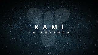 KAMI LA LEYENDA