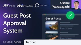 How to Build Guest Post Approval in WordPress?  JetFormBuilder + JetEngine
