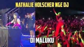 NATHALIE HOLSCHER NGE DJ KE MALUKU