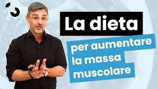 La dieta per aumentare la massa muscolare  Filippo Ongaro