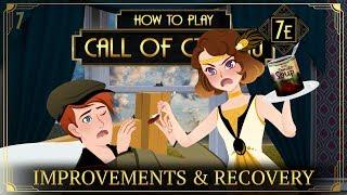 Improvements & Recovery - How to Play Call of Cthulhu 7E Tabletop RPG