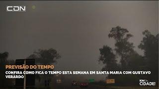 PREVISÃO DO TEMPO  Confira Como Fica o Tempo Nessa Semana em Santa Maria  Bom Dia Cidade