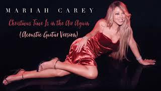 Mariah Carey - Christmas Time Is in the Air Again Acoustic Guitar Version