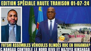 URGENT HAUTE TRAHISON FATSHI ASSEMBLES DES VÉHICULES BLINDÉS RDC EN OUGANDA C.NANGAA JARRIVE À KIN