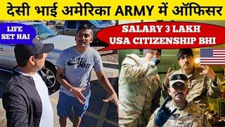 DESI IN USA ARMY  USA ARMY SALARY AND AMERICAN CITIZENSHIP