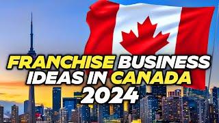  Canada Franchise Business Ideas in 2024  5 Profitable Franchise Business Canada 2024