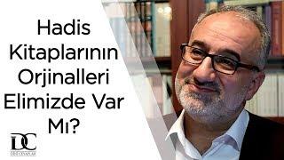 Hadis kitaplarının orijinalleri ve en eski nüshaların akıbeti  Mustafa İslamoğlu