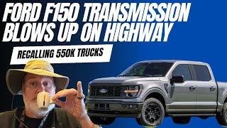 Ford F150 Transmission Explodes On Highway Recall Issued For 550000 Trucks