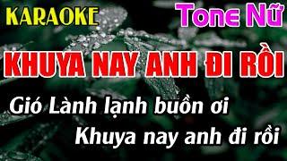 Khuya Nay Anh Đi Rồi Karaoke Tone Nữ Karaoke Dễ Hát - Beat Mới