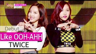 ENG sub쇼음악중심 TWICE - Like OOH-AHH 트와이스 - OOH-AHH하게 Show Music core 20151024