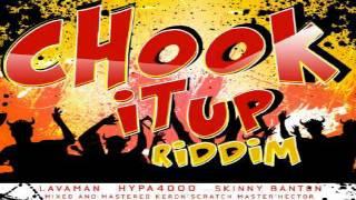 Chook It Up Riddim Mix - Threeks Hypa 4000 Skinny Banton Lavaman