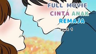 FULL MOVIE CINTA ANAK REMAJA Part 1 - Animasi Sekolah