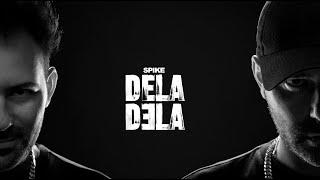 Spike - Dela Dela