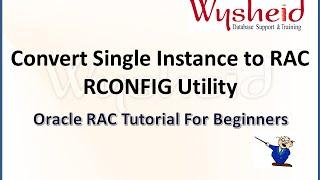 Convert Single Instance To RAC using RCONFIG Utility  migrating oracle single instance to rac