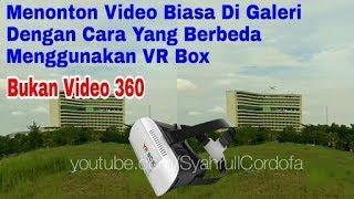 Cara Nonton Video Biasa Di Galeri Pakai VR Box  Bukan Video 360