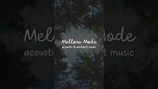 Mellow Mode is our #acoustic and #ambient music home. Our debut album is out now #ambientmusic