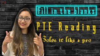 Fill in the blanks  PTE Reading  Rules and tips to solve  Sure-shot way  Best PTE