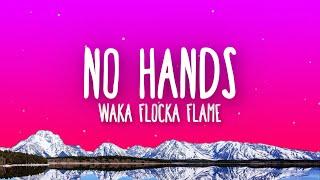 Waka Flocka Flame - No Hands feat. Roscoe Dash and Wale  Lyrics