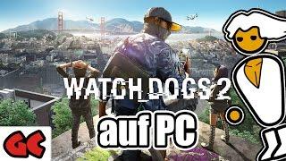 Wie läuft Watch Dogs 2 auf dem PC?