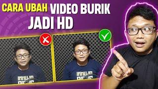 Cara Ubah Video Buram Jadi HD - Meningkatkan Resolusi Video