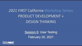 USER TESTING Session #6 of Product Development + Design Thinking workshop series