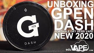 G Pen Dash Unboxing  DEMO & FIRST IMPRESSIONS  NEW 2020 Dry Herb Vape  EDUVAPE.COM #EDUVAPE