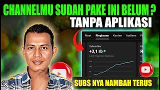 AWALNYA GAK NYANGKA  Padahal Tanpa Aplikasi Cara Ini Yang Bikin Subscriber Bertambah setiap Hari