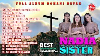 Nonstop Album Rohani Batak  Nadia Sister  Full Lagu Rohani Batak Uning Uningan Terbaru 2022