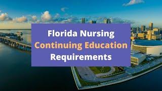Florida Nursing Continuing Education Requirements