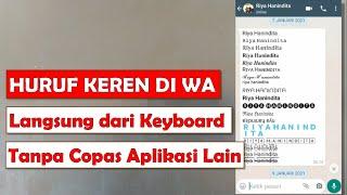 Cara Membuat Tulisan dengan Huruf Keren di Whatsapp