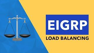 EIGRP Load Balancing
