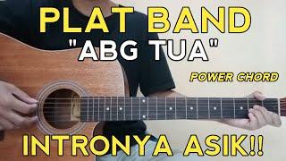 Tutorial Gitar PLAT BAND - ABG Tua  Chord asli
