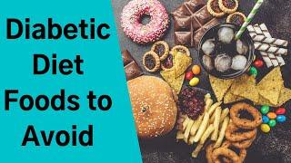 Diabetic Diet ¦ Foods to avoid on a low carb diet
