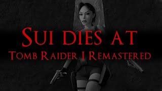 Dying in Tomb Raider I remastered - compilation