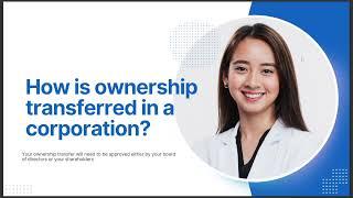 HOW IS OWNERSHIP TRANSFERRED IN A CORPORATION