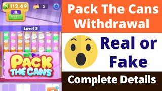 Pack The Cans App Real or Fake  Pack The Cans App Withdrawal  Scam or Legit  Complete Details