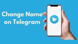 How to Change Name on Telegram 2021