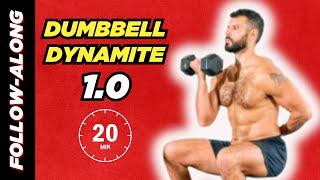  DUMBBELL DYNAMITE 1.0 Full Body Dumbbell Follow Along Fat Loss Workout 20 Minutes