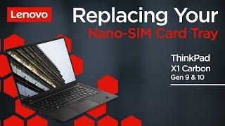 Replacing Your Nano-SIM Card Tray  ThinkPad X1 Carbon Gen 9 and 10  Customer Self Service