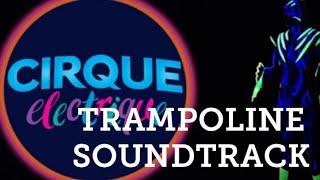 Cirque Electrique Trampoline Soundtrack