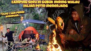 AKHIRNYA CAMPING SHELTER PINGGIR SUNGAI & DI HANTUI HUJAN PETIR SEMALAMAN