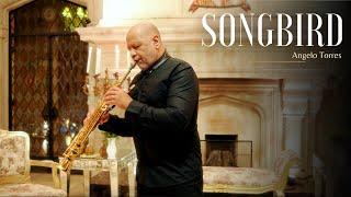 SONGBIRD Kenny G Angelo Torres Saxofone Cover