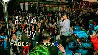 Ae Mutu - @YabeshThapa  Performing Live At Chitwan