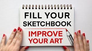 5 Ways to Fill Your Sketchbook to Improve Your Art Skills