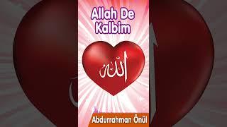 Allah De Kalbim - Abdurrahman Önül #shorts #ilahi