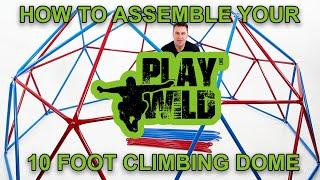 Play Wild Kids Climbing Dome - How to Assemble Your Jungle Gym Dome Climber Instructions