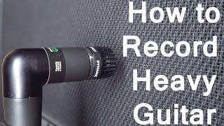 How to Record Heavy Guitar  SpectreSoundStudios TUTORIAL