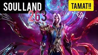 SOUL LAND Episode - 263 full  TAMAT sub indo #animeedit #soullandseason2 #anichinsubindo