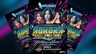 Live AURORA Music  HAPPY BIRTHDAY PARTY  MAEZURRA KHAIRA A.W.  Lemah Puteh 15 Juni 2024