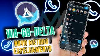 WA-GB-DELTA FUNCIONANDO ESPELHAMENTO PARA TODOS  NOVO MÉTODO